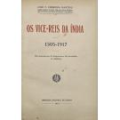 MARTINS, José F. Ferreira. - OS VICE-REIS DA INDIA. 1505-1917. Obra ilustrada com 118 fotogravuras e 106 fac.similes de assinaturas. 