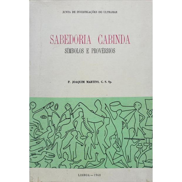 MARTINS, Pe. Joaquim. - SABEDORIA CABINDA. Símbolos e Provérbios.