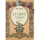 MARTINS, Rocha. - LISBOA. História das suas glórias e catástrofes. Edição comemorativa do 8º Centenário da Capital. Vol. I (e II). 