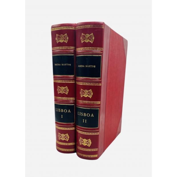 MARTINS, Rocha. - LISBOA. História das suas glórias e catástrofes. Edição comemorativa do 8º Centenário da Capital. Vol. I (e II). 