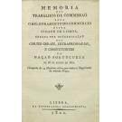 MEMORIA DOS TRABALHOS DA COMISSÃO PARA O MELHORAMENTO DO COMMERCIO NESTA CIDADE DE LISBOA creada por determinação das cortes geraes, extraordinárias, e constituintes da nação portugueza de 28 de agosto de 1821.