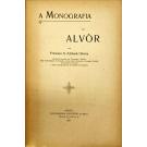 OLIVEIRA, Xavier d'Athaide. - A MONOGRAGIA DE ALVÔR.