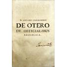 OTERO, Antonio Fernandez. - TRACTATUS DE OFFICIALIBUS REIPUBLICAE, NECNON OPPIDORUM UTRIUSQUE CASTELLAE.