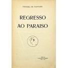 PASCOAES, Teixeira de. - REGRESSO AO PARAISO.