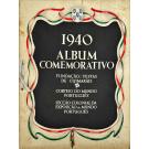 PORTUGAL 1940. ALBUM COMEMORATIVO. Fundação: Festas de Guimarães. Cortejo do Mundo Português. Secção Colonial da Exposição do Mundo Português. Texto por Henrique Galvão. 
