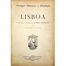 PORTUGAL PITTORESCO E ILLUSTRADO. I - LISBOA. Compilação e Estudo por Alfredo Mesquita. Com quatrocentas gravuras. II - EXTREMADURA PORTUGUEZA, por Alberto Pimentel. 