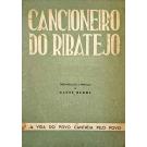 REDOL, Alves. - CANCIONEIRO DO RIBATEJO. Organização e Prefácio de...