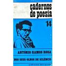 ROSA, António Ramos. - NOS SEUS OLHOS DE SILÊNCIO.