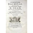 ROSA, José António da. - COMPENDIO DAS MINAS, DEDICADO AO SERENISSIMO SENHOR D. JOÃO, PRINCIPE DO BRAZIL. Composto por… Segunda Impressão. 