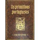 SANTOS, Reynaldo dos. - OS PRIMITIVOS PORTUGUESES (1450-1550). 