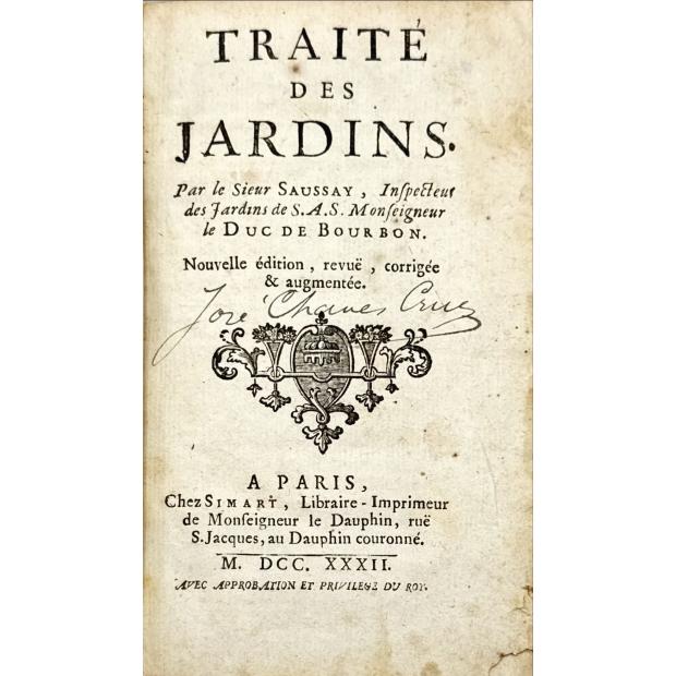 SAUSSAYE, Sieur de. - TRAITÉ DES JARDINS. 