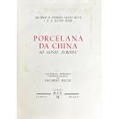 SILVA E J. A. LLOYD HYDE, Ricardo R. Espírito Santo. - PORCELANA DA CHINA AO GOSTO EUROPEU. Aguarelas, desenhos e descrição das peças por Eduardo Malta.