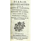 DIARIO ECCLESIASTICO PARA O REINO DE PORTUGAL principalmente para a Cidade de Lisboa. Para o ano de 1825. Primeiro depois do bissexto. Ordenado pela Congregação do Oratorio de Lisboa.