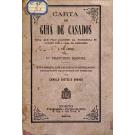 MELO, D. Francisco Manuel de. - CARTA DE GUIA DE CASADOS. Para que pelo caminho da prudencia se acerte com a casa do descanso. A Um Amigo. Nova edição, com um prefácio biographico enriquecido de documentos inéditos por Camillo Castello Branco.