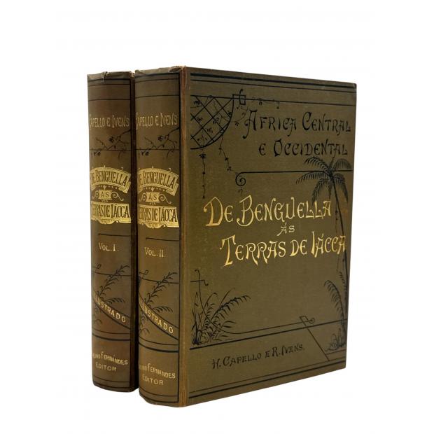 CAPELLO E R. IVENS, H. - DE BENGUELLA ÁS TERRAS DE IÁCCA. 