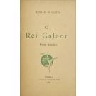 CASTRO, Eugénio de. - O REI GALAOR. Poema dramático. 