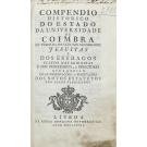 COMPÊNDIO HISTÓRICO DO ESTADO DA UNIVERSIDADE DE COIMBRA NO TEMPO DA INVASÃO DOS DENOMINADOS JESUÍTAS 