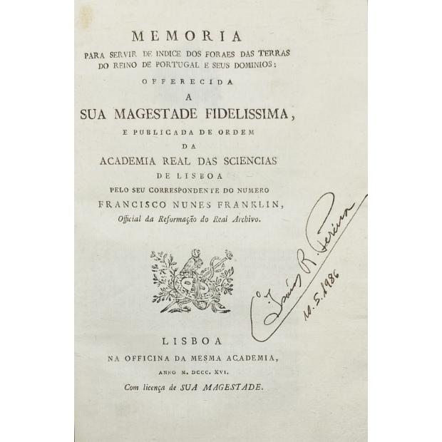 FRANKLIN, Francisco Nunes. - MEMORIA PARA SERVIR DE INDICE DOS FORAES DAS TERRAS DO REINO DE PORTUGAL E SEUS DOMINIOS.