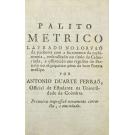 MACARRONEA LATINO-PORTUGUEZA. QUER DIZER APONTOADO de versos macarronicos latino-Portuguezes, que alguns Poetas de bom humor destilárão do lambique da cachimonia para desterro da melancolia.