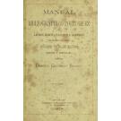 MATTOS, Ricardo Pinto de. - MANUAL BIBLIOGRAPHICO PORTUGUEZ DE LIVROS RAROS, CLASSICOS E CURIOSOS. Coordenados por... Revisto e prefaciado pelo Snr. CAMILLO CASTELLO BRANCO.