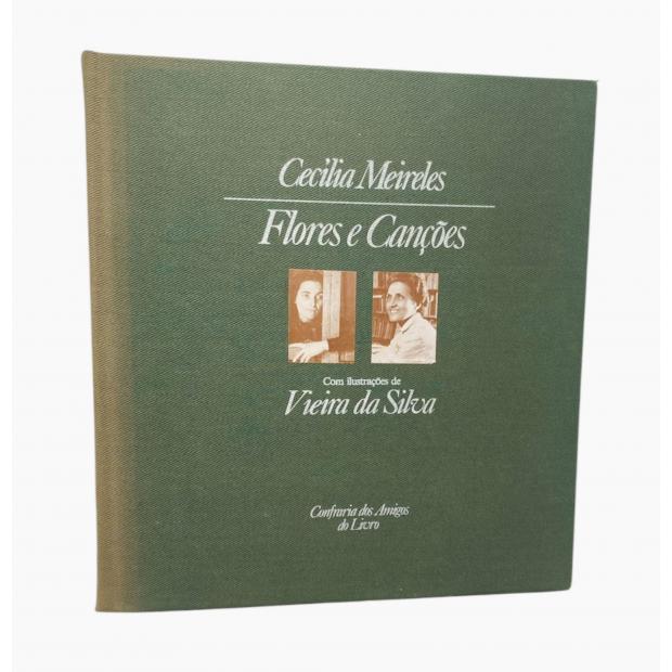 MEIRELES, Cecília. - FLORES E CANÇÕES. Com ilustrações de Vieira da Silva. 