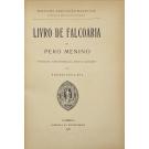 MENINO, Pero. - LIVRO DE FALCOARIA. Publicado, com introdução, notas e glossário por Rodrigues Lapa. 