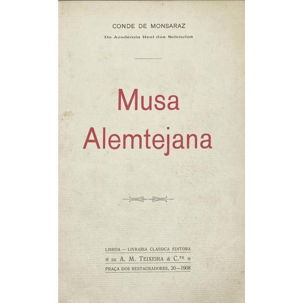 MONSARAZ, Conde de. - MUSA ALEMTEJANA. (Assinado)