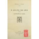 MORAES, Wenceslau de. - O CULTO DO CHÁ. Ilustrações de Yoshiaki.