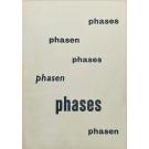 PHASES. Cahiers internationaux de recherches littéraires et plastiques. Editor: Edouard Jaguer. 1ª série nº 1 de janeiro de 1954 (ao nº 11 de maio de 1967 e 2ª série do nº 1 de maio de 1969 ao nº 5 de novembro de 1975) Juntamos: Exposição Phases em Portugal. Sociedade Nacional de Belas Artes, Lisboa 1979. Exposição “Phases” em Portugal. Junta de Turismo da Costa do Sol, novembro de 1977. 
