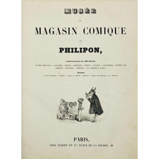 PHILIPON, Charles. - MUSEE OU MAGASIN COMIQUE DE PHILIPON, contenant près de 800 dessins 