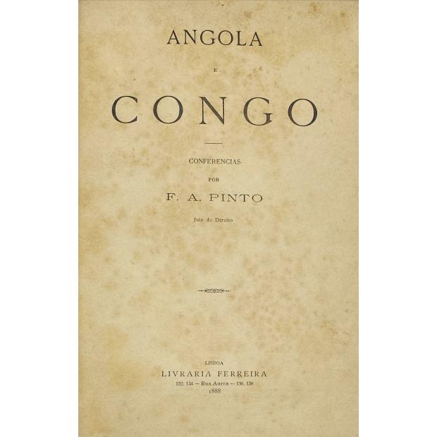 PINTO, F. A. - ANGOLA E CONGO. Conferências por... 