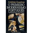 QUADROS, António. - O PRIMEIRO MODERNISMO PORTUGUÊS. Vanguarda e tradição. 