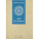 SENA, Jorge de. - ARTE DE MÚSICA. Trinta e duas metamorfoses musicais e um prelúdio, seguidos de um 