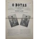 TAUROMAQUIA. O BOTAS. Semanario de Critica e Tauromachica. Nº1 junho de 1901 (ao Nº 11 agosto de 1901 + Número extraordinário julho de 1902 + 2º anno – Nº1 – 2ªsérie). Redactor: Baptista Diniz.