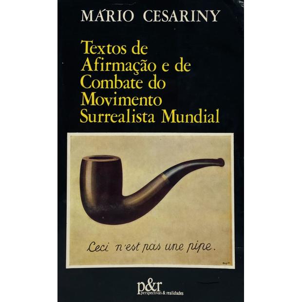 VASCONCELOS, Mário Cesariny de. - TEXTOS DE AFIRMAÇÃO E DE COMBATE DO MOVIMENTO SURREALISTA MUNDIAL.