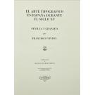 VINDEL, Francisco. - EL ARTE TIPOGRAFICO EN ESPAÑA DURANTE EL SIGLO XV. Sevilla e Granada. Introduccion de Manuel Sanchez Mariana.
