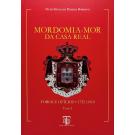 BORREGO, Nuno Gonçalo Pereira. - MORDOMIA-MOR DA CASA REAL. Foros e ofícios. 1755/1910. Tomo I (e II).