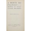 BRANDÃO, Raul. - A MORTE DO PALHAÇO E O MISTÉRIO DA ÁRVORE. (Ilustrações de Martinho da Fonseca). 