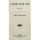 CASTELLO BRANCO, Camillo. - A QUEDA D'UM ANJO. Edição definitiva revista e corrigida pelo auctor. Ilustrações de Condeixa, Heitor & Lallemant. 