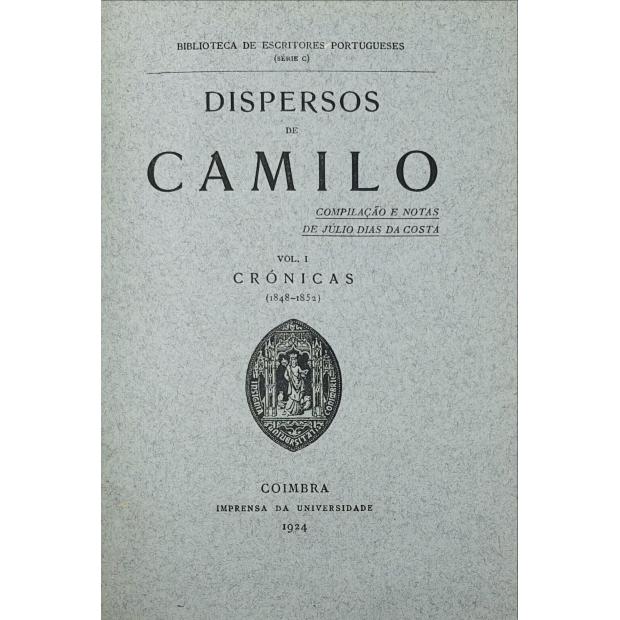 CASTELLO BRANCO, Camilo. - DISPERSOS DE... Compilação e notas de Júlio Dias da Costa. Vol. I - Crónicas. (1848-1852). Vol. II - Crónicas. (1853-1856). Vol. III - Crónicas. (1857-1885). Vol. IV - Artigos. (1846-1889) e Vol. V - Romances. (1848-1863). 