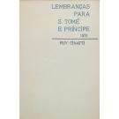 CINATTI, Ruy. - LEMBRANÇAS PARA S. TOMÉ E PRINCIPE. 1972. 