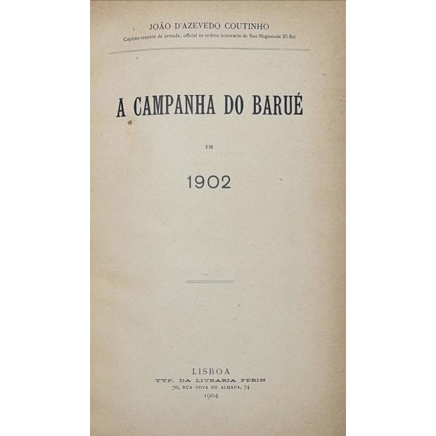 COUTINHO, João de Azevedo. - A CAMPANHA DO BARUÉ EM 1902. 