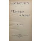 FONSECA, Faustino da. - ALMA PORTUGUEZA. 1º Volume - A Restauração de Portugal. 2º e 3º Volume - As Mulheres Portuguezas na Restauração de Portugal.