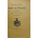 FREIRE, Anselmo Braamcamp. - NOTICIAS DA VIDA DE ANDRÉ DE RESENDE. pelo beneficiado Francisco Leitão Ferreira. Publicadas, anotadas e editadas por...