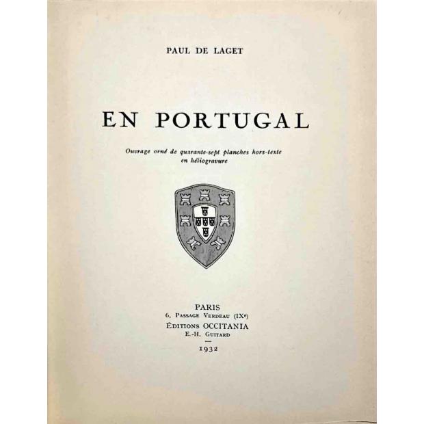 LAGET, Paul. - EN PORTUGAL. Ouvrage orné de quarante-spt planches hors-texte en heliogravure.