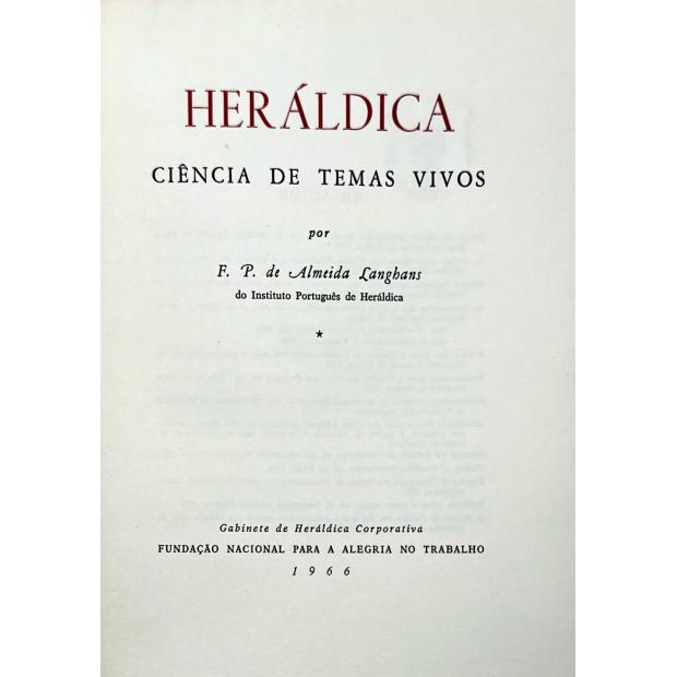 LANGHANS, F. P. de Almeida. - HERÁLDICA CIÊNCIA DE TEMAS VIVOS. Volume I (e II). 