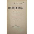 LEJARS, Féjix. - TRAITE DE CHIRURGIE D'URGENCE. 994 figures dont 602 dessinées par le Docteur E. DALEINE et A. LEUBA, 217 photographies originales, 20 planches hors texte. Sixiéme edition, revue et augmentée.  