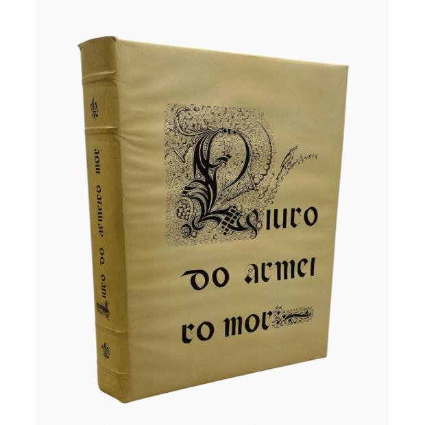 LIVRO DO ARMEIRO-MOR. Organizado e Iluminado por João do Cros e precedido de um estudo de António Machado de Faria. 