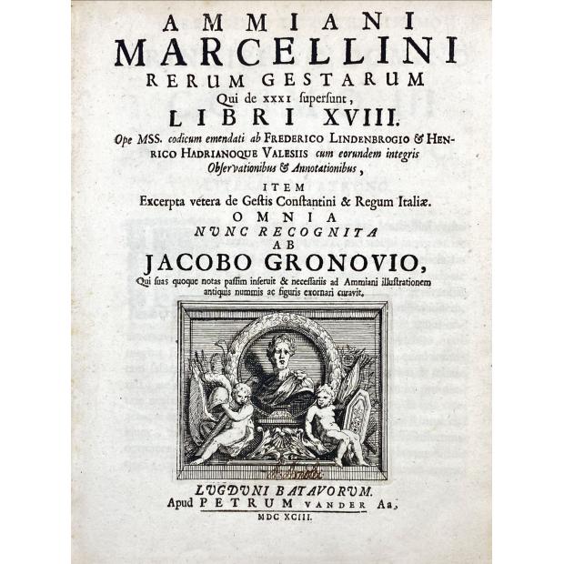 MARCELLINI, Ammiani. - RERUM GESTARUM qui de XXXi supersunt, Libri XVIII. 