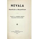 MARTINS, Coronel E. A. Azambuja. - NEVALA. Expedição a Moçambique. 
